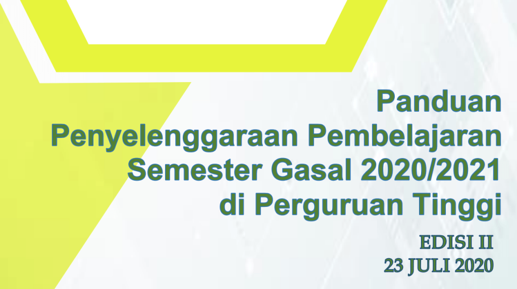 Panduan Penyelenggaraan Pembelajaran Semester Gasal 2020-2021 di Perguruan Tinggi