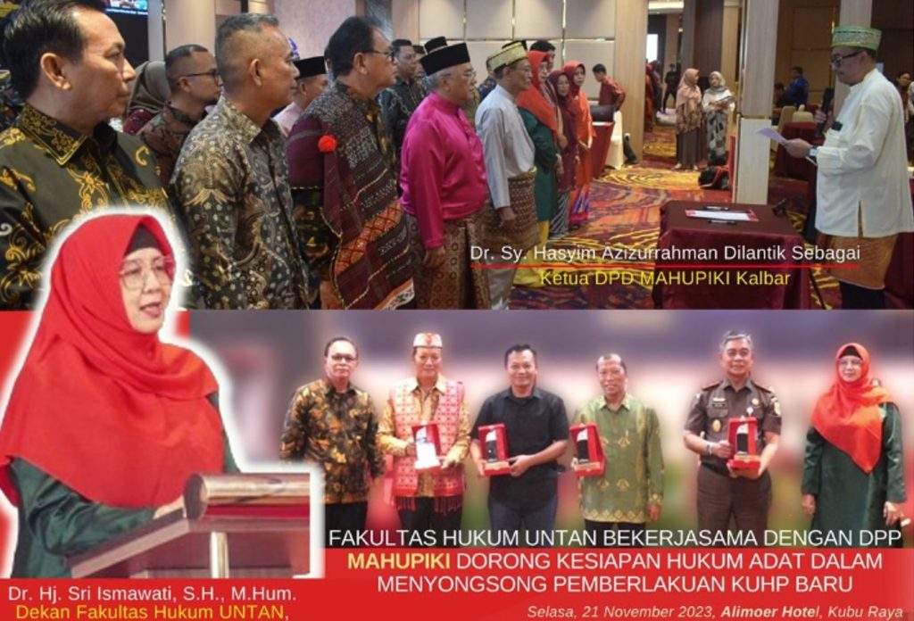 Fakultas Hukum UNTAN Bekerjasama Dengan DPP MAHUPIKI Dorong Kesiapan Hukum Adat dalam Menyongsong Pemberlakuan KUHP BARU