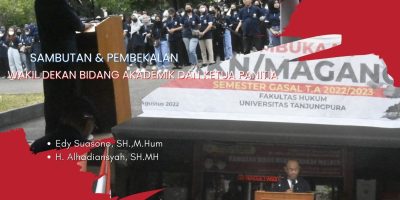 PEMBUKAAN KULIAH KERJA NYATA DAN MAGANG SEMESTER GASAL TAHUN AKADEMIK 2022/2023 SEKALIGUS PELEPASAN KEGIATAN MBKM BINA DESA DI KABUPATEN KUBU RAYA DAN KABUPATEN MEMPAWAH PADA PROGRAM SARJANA FAKULTAS HUKUM UNIVERSITAS TANJUNGPURA